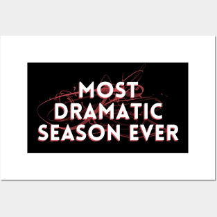 Most Dramatic Season Ever Posters and Art
